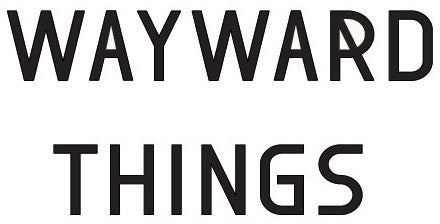 Wayward Things